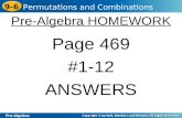 Pre-Algebra 9-6 Permutations and Combinations Pre-Algebra HOMEWORK Page 469 #1-12 ANSWERS.