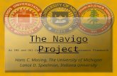March 26, 2003The Navigo Project Hans C. Masing, The University of Michigan Lance D. Speelmon, Indiana University An IMS and OKI Compliant Open Source.