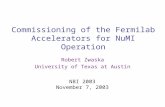 Commissioning of the Fermilab Accelerators for NuMI Operation Robert Zwaska University of Texas at Austin NBI 2003 November 7, 2003.