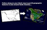 Follow along on your blank map to put 30 geographic features in and around North America…