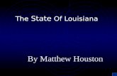 The State Of Louisiana By Matthew Houston Famous People from Louisiana A famous person from Louisiana is Louis Armstrong. He was a famous jazz musician.