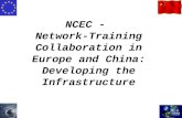 NCEC - Network-Training Collaboration in Europe and China: Developing the Infrastructure.