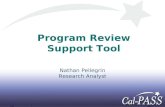 Program Review Support Tool Nathan Pellegrin Research Analyst.