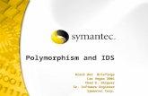 1 Polymorphism and IDS Black Hat Briefings Las Vegas 2001 Chad R. Skipper Sr. Software Engineer Symantec Corp.
