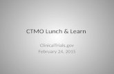 CTMO Lunch & Learn ClinicalTrials.gov February 24, 2015.