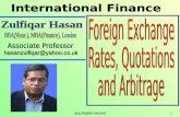 ZULFIQAR HASAN1. 2 Foreign Exchange Rate and Quotation Foreign Exchange Rate: A foreign exchange rate is the price of one currency expected in terms of.