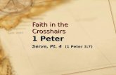 Faith in the Crosshairs 1 Peter Serve, Pt. 4 (1 Peter 3:7)