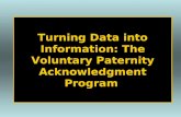 Turning Data into Information: The Voluntary Paternity Acknowledgment Program.