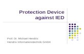 Protection Device against IED Prof. Dr. Michael Hendrix Hendrix Informationstechnik GmbH.
