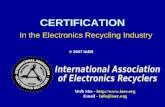 CERTIFICATION In the Electronics Recycling Industry © 2007 IAER Web Site -  Email - Info@iaer.org.