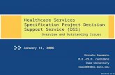 10/9/2015 12:26 AM Healthcare Services Specification Project Decision Support Service (DSS) Overview and Outstanding Issues Kensaku Kawamoto M.D.-Ph.D.