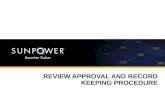 REVIEW APPROVAL AND RECORD KEEPING PROCEDURE. 001-17628 Rev *A REVIEW APPROVAL AND RECORDKEEPING PROCEDURE Document # 001-12362 Rev*C Document # 001-12362.