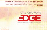 Oklahoma’s innovative action to increase applied research and technology commercialization for more high-paying jobs and a strong, diversified economy.