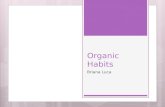 Organic Habits Briana Luca. Concept Development Easy, organic and gluten free dinner choices (can be vegetarian) Pasta or rice choices; seasoning comes.