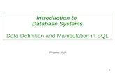1 Introduction to Database Systems Data Definition and Manipulation in SQL Werner Nutt.