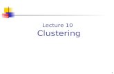 1 Lecture 10 Clustering. 2 Preview Introduction Partitioning methods Hierarchical methods Model-based methods Density-based methods.