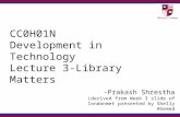 CC0H01N Development in Technology Lecture 3-Library Matters -Prakash Shrestha (derived from Week 3 slide of londonmet presented by Shelly Ahemed.
