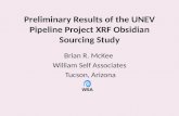 Preliminary Results of the UNEV Pipeline Project XRF Obsidian Sourcing Study Brian R. McKee William Self Associates Tucson, Arizona.
