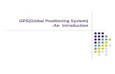 GPS(Global Positioning System) -An Introduction. What is the GPS? Orbiting navigational satellites Transmit position and time data Handheld receivers.