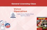General Licensing Class Voice Operation Lake Area Radio Klub Spring 2012.