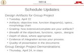 ME14 Introduction to Mechanical Engineering Design Schedule Updates Design Artifacts for Group Project Tuesday, April 22 Artifacts: objective tree, function.