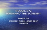 MOD001072 MANAGING THE ECONOMY Weeks 7-8 Classical model- small open economy.