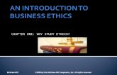 CHAPTER ONE: WHY STUDY ETHICS? McGraw-Hill©2009 by the McGraw-Hill Companies, Inc. All rights reserved.