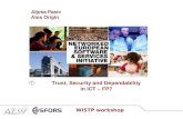 WISTP workshop Aljosa Pasic Atos Origin Trust, Security and Dependability in ICT – FP7.