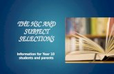 THE HSC AND SUBJECT SELECTIONS Information for Year 10 students and parents.
