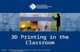 3D Printing in the Classroom Copyright © 2012 Board of Trustees, University of Illinois. All rights reserved. Last modified 2/10/12.