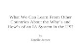 What We Can Learn From Other Countries About the Why’s and How’s of an IA System in the US? by Estelle James.