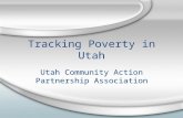 Tracking Poverty in Utah Utah Community Action Partnership Association.