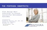 OUR DIFFERENCE. YOUR ADVANTAGE. THE PENTEGRA SMARTPATH TM Plan Design Best Practices to Ensure Successful Retirement Outcomes Presented By: Richard W.