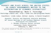 POVERTY AND PLACE ACROSS THE UNITED STATES: DO COUNTY GOVERNMENTS MATTER TO THE DISTRIBUTION OF ECONOMIC DISPARITIES? Presented by: Mark D. Partridge Partridge.27@osu.edu;