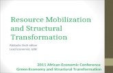 Resource Mobilization and Structural Transformation Abdoulie Sireh-Jallow Lead Economist, IsDB 2011 African Economic Conference Green Economy and Structural.