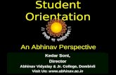 Student Orientation An Abhinav Perspective Kedar Soni, Director Abhinav Vidyalay & Jr. College, Dombivli Visit Us: .