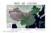 MAP OF CHINA Population: 1.3 billion; Territory: 9.6 million Km 2 Numbers of City: 663 Urbanisation 40%