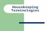 Housekeeping Terminologies. Acute Hazard Something that could cause immediate harm. For example, a chemical that could cause burns on contact with the.