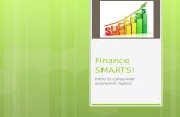 Finance SMARTS! Intro to consumer economic topics.