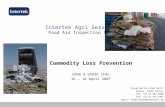 Commodity Loss Prevention USDA & USAID IFAC 16 – 18 April 2007 Presented by Linda Bratt Durban, South Africa Tel: +27 31 465 6600 Fax: +27 31 465 4464.