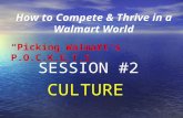 How to Compete & Thrive in a Walmart World CULTURE “Picking Walmart’s P.O.C.K.E.T.S” SESSION #2.