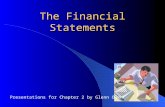 The Financial Statements Presentations for Chapter 2 by Glenn Owen.