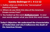 Gatsby Bellringer # 14-11-12 1. Define what you think is the “stereotypical” American Dream. 2. Where do you think this idea of the American Dream comes.