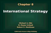 Ch8-1 Chapter 8 International Strategy Michael A. Hitt R. Duane Ireland Robert E. Hoskisson Michael A. Hitt R. Duane Ireland Robert E. Hoskisson ©2000.
