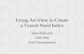 Using ArcView to Create a Transit Need Index John Babcock GRG394 Final Presentation.