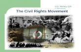 The Civil Rights Movement U.S. History 11R N. Stamoulacatos.