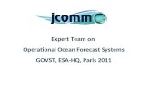 Real-time system Expert Team on Operational Ocean Forecast Systems GOVST, ESA-HQ, Paris 2011.