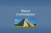 Maya Civilization. Mesoamerica Mesoamerica = Mexico & Central America.