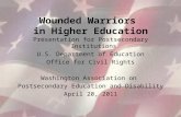 Wounded Warriors in Higher Education Presentation for Postsecondary Institutions U.S. Department of Education Office for Civil Rights Washington Association.