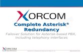 Www.xorcom.com Complete Asterisk ® Redundancy Failover Solution for Asterisk-based PBX, including telephony interfaces Asterisk is a registered trademark.